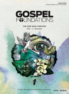 Front cover_Gospel Foundations for Students: Volume 1 - The God Who Creates