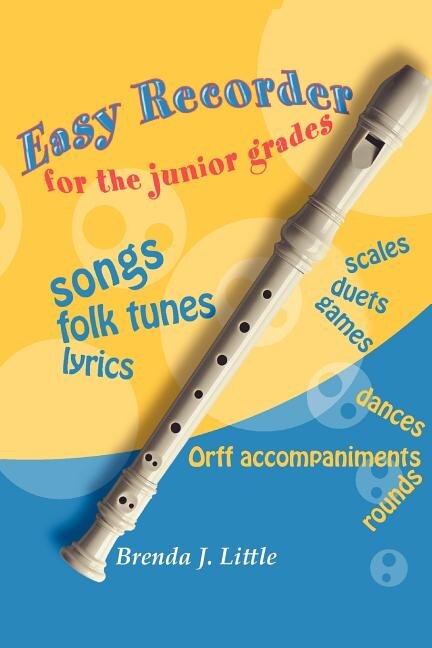 Front cover_Easy Recorder for the Junior Grades