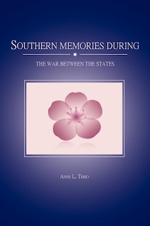 Front cover_Southern Memories During the War Between the States