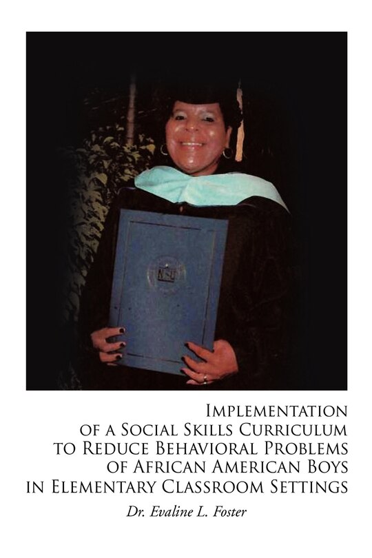 Front cover_Implementation of a Social Skills Curriculum to Reduce Behavioral Problems of African American Boys in Elementary Classroom Settings