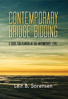 Contemporary Bridge Bidding: A Guide for Players at the Intermediate Level