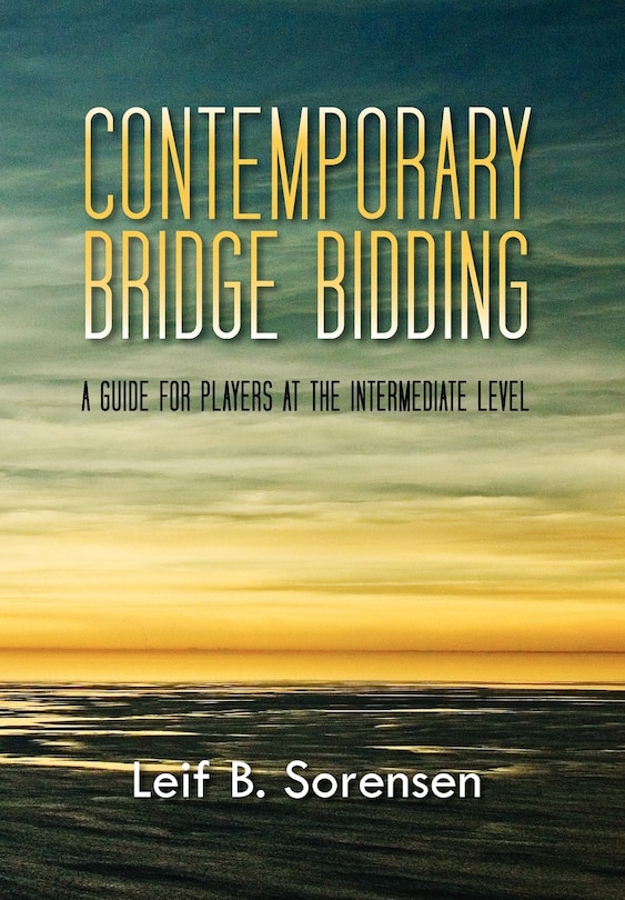 Contemporary Bridge Bidding: A Guide for Players at the Intermediate Level