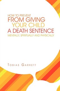 Couverture_How to Prevent from Giving Your Child a Death Sentence Mentally, Spiritually and Physically