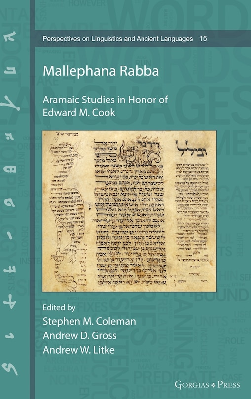 Mallephana Rabba: Aramaic Studies in Honor of Edward M. Cook
