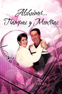 Front cover_Alzheimer...trampas Y Mentiras