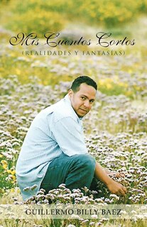Front cover_Mis Cuentos Cortos (realidades Y Fantasias)