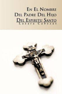 Couverture_En El Nombre del Padre, del Hijo y del Espiritu Santo