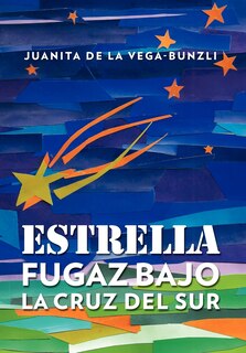 Front cover_Estrella Fugaz Bajo La Cruz Del Sur