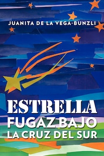 Couverture_Estrella Fugaz Bajo La Cruz Del Sur