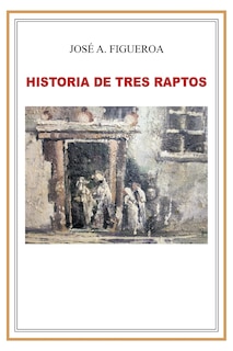 Historia De Tres Raptos