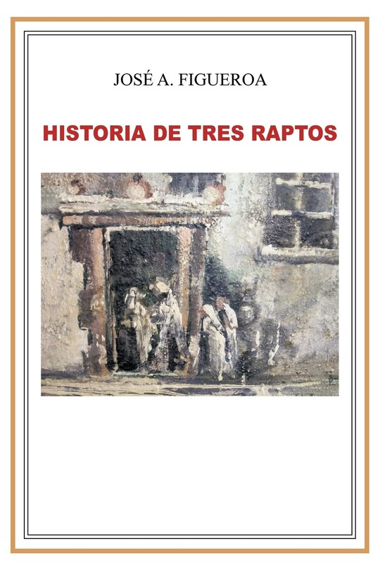 Historia De Tres Raptos