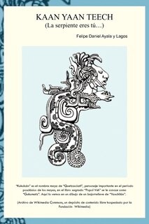 Front cover_Kaan Yaan Teech (La Serpiente Eres Tu...)