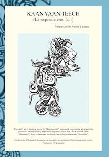 Front cover_Kaan Yaan Teech (La Serpiente Eres Tu...)