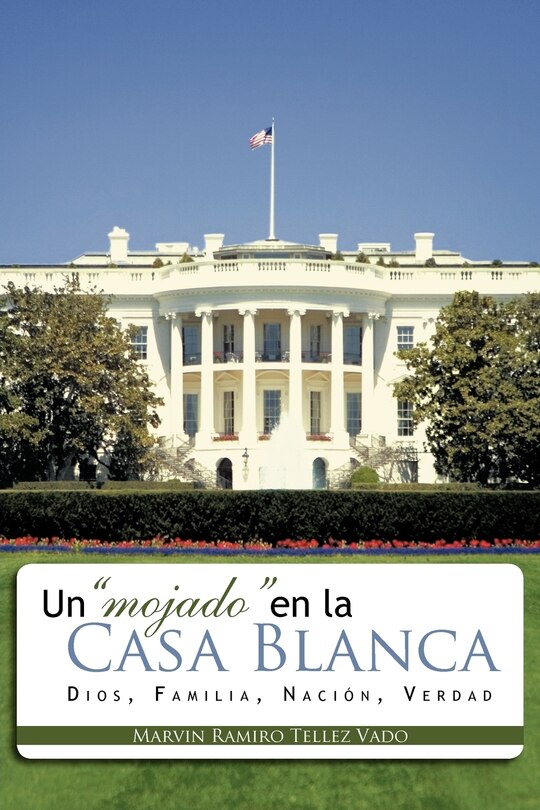 Couverture_Un Mojado En La Casa Blanca