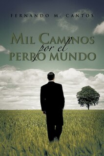 Couverture_Mil Caminos Por El Perro Mundo