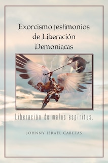 Front cover_Exorcismo Testimonios de Liberacion Demoniacas.