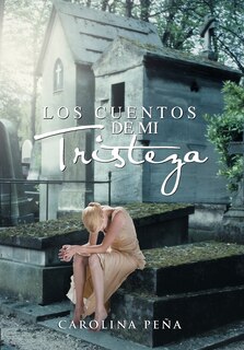 Front cover_Los Cuentos De Mi Tristeza