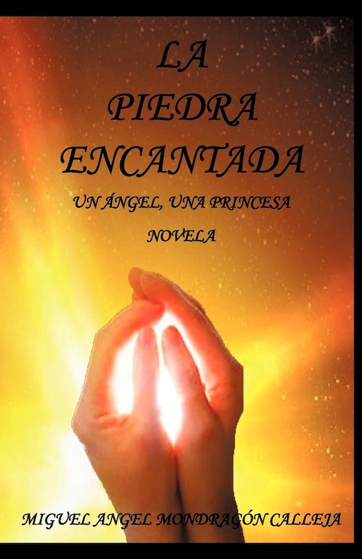 La Piedra Encantada: Un Ngel, Una Princesa Novela