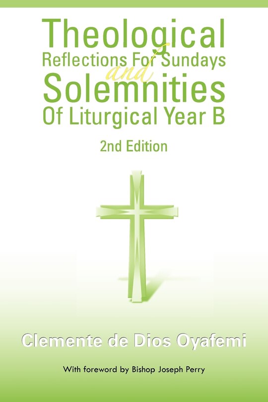 Front cover_Theological Reflections For Sundays And Solemnities Of Liturgical Year B