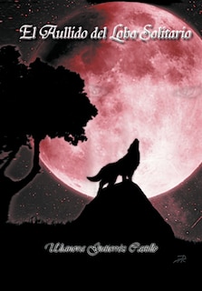 Front cover_El Aullido Del Lobo Solitario