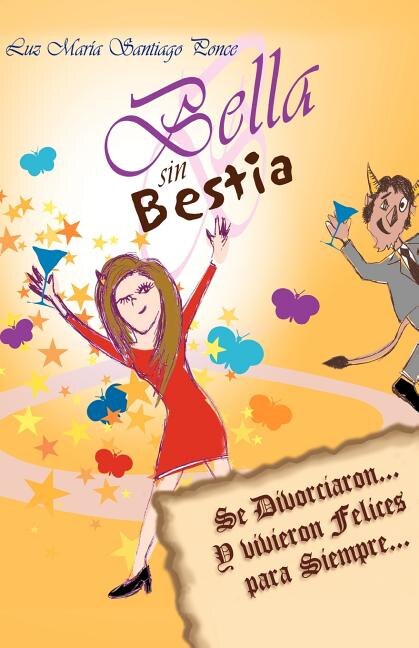 Bella Sin Bestia: Se Divorciaron... Y Vivieron Felices Para Siempre...