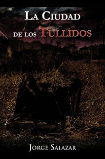 Couverture_La Ciudad De Los Tullidos