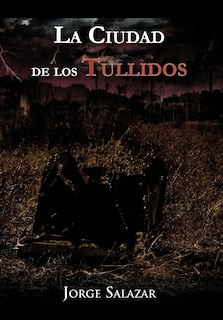 Couverture_La Ciudad De Los Tullidos