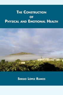 Front cover_The Construction Of Physical And Emotional Health