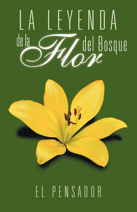 Front cover_La Leyenda De La Flor Del Bosque