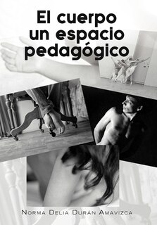 Front cover_El Cuerpo Un Espacio Pedagogico