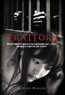 Traitors: Racial Hatred Is About To Be Eradicated, But ... Will It Be Able To Claim Its Last Victim?