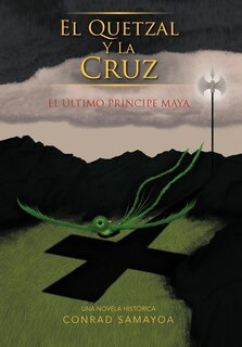 Front cover_El Quetzal Y La Cruz