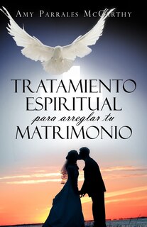 Front cover_Tratamiento Espiritual Para Arreglar Tu Matrimonio