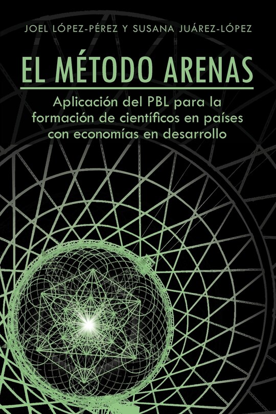 El Metodo Arenas: Aplicacion del Pbl Para La Formacion de Cientificos En Paises Con Economias En Desarrollo