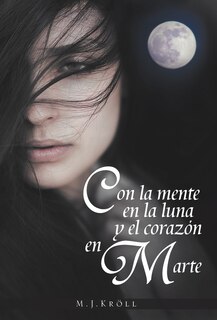 Couverture_Con La Mente En La Luna y El Corazon En Marte