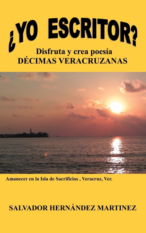 Front cover_Yo Escritor?: Disfruta y Crea Poesia Decimas Veracruzanas