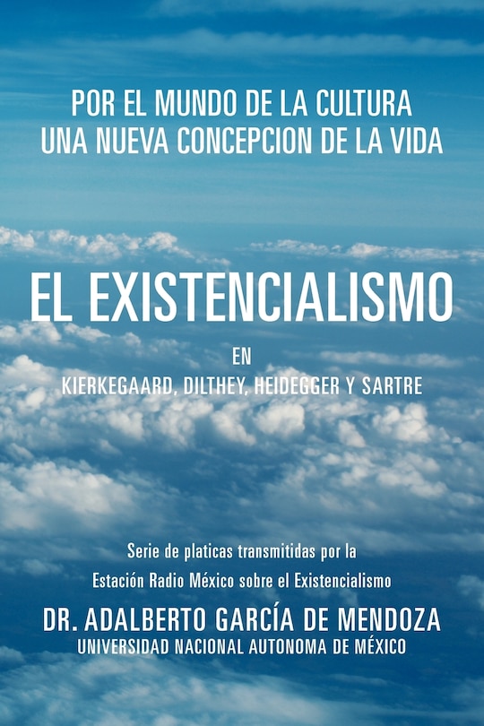 Couverture_El Existencialismo En Kierkegaard, Dilthey, Heidegger y Sartre