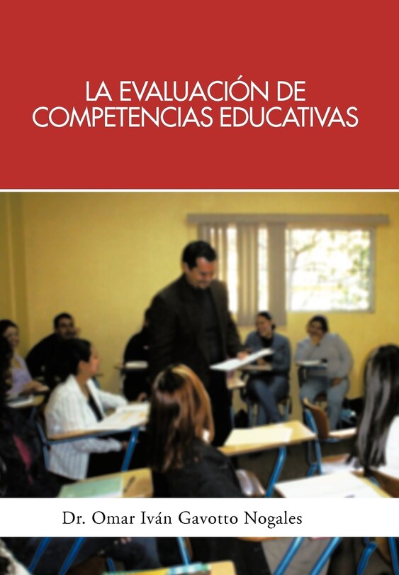 Front cover_La Evaluacion de Competencias Educativas: Una Aplicacion de La Teoria Holistica de La Docencia Para Evaluar Competencias Desarrolladas a Traves de PR