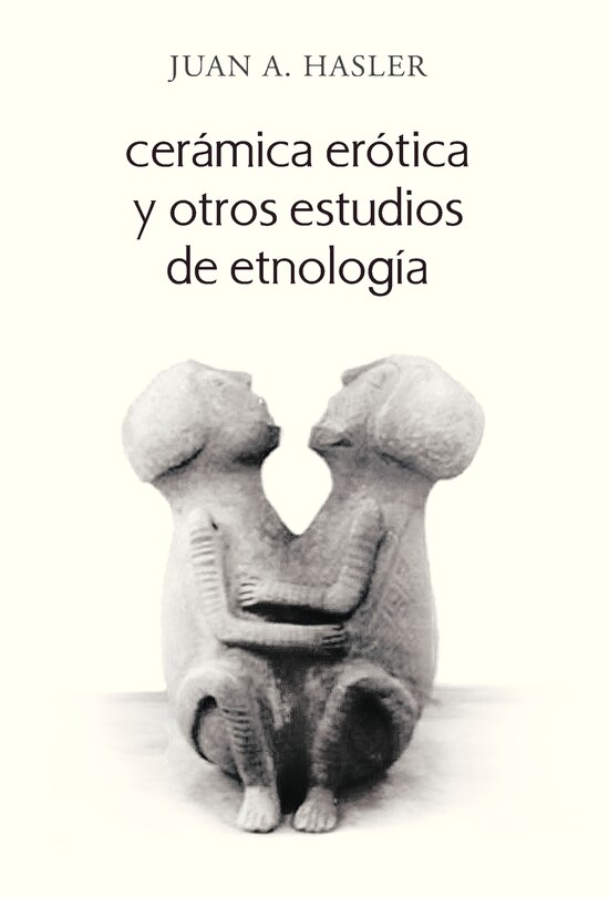 Front cover_Ceramica Erotica y Otros Estudios de Etnologia