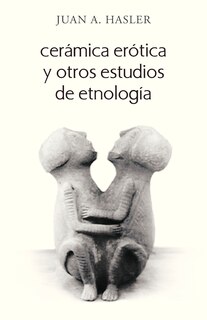 Front cover_Ceramica Erotica y Otros Estudios de Etnologia