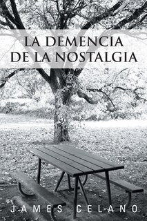 Couverture_La Demencia De La Nostalgia