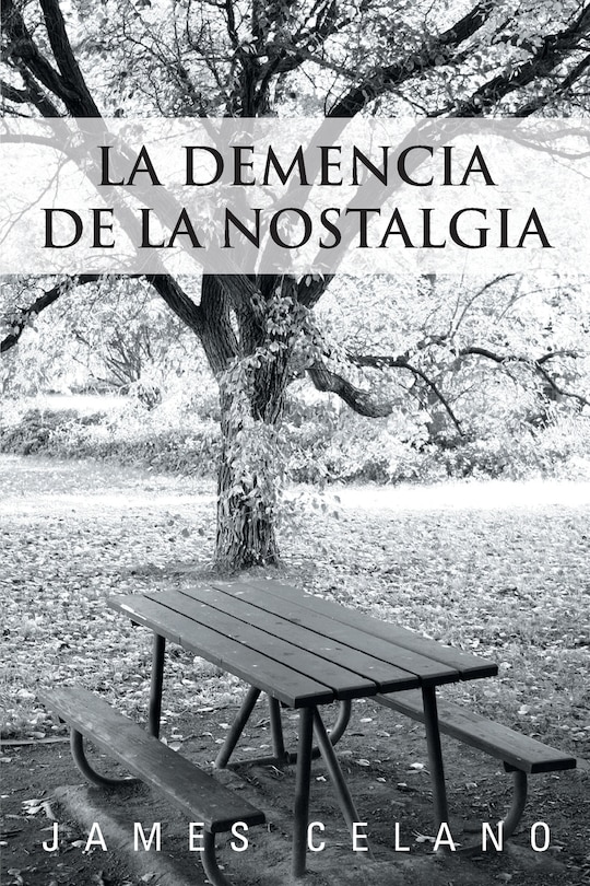 Couverture_La Demencia De La Nostalgia