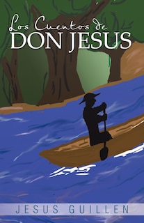 Los Cuentos De Don Jesus