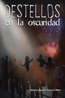 Couverture_Destellos En La Oscuridad