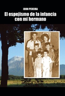 Couverture_El Espejismo De La Infancia Con Mi Hermano