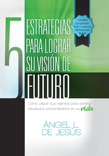 Couverture_5 Estrategias Para Lograr Su Vision de Futuro