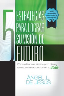 Couverture_5 Estrategias Para Lograr Su Vision de Futuro