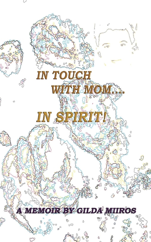 Front cover_In Touch With Mom.... In Spirit!