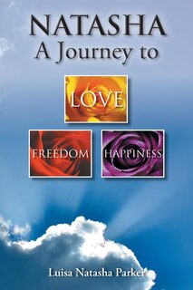 Front cover_NATASHA a journey to freedom, love and happiness