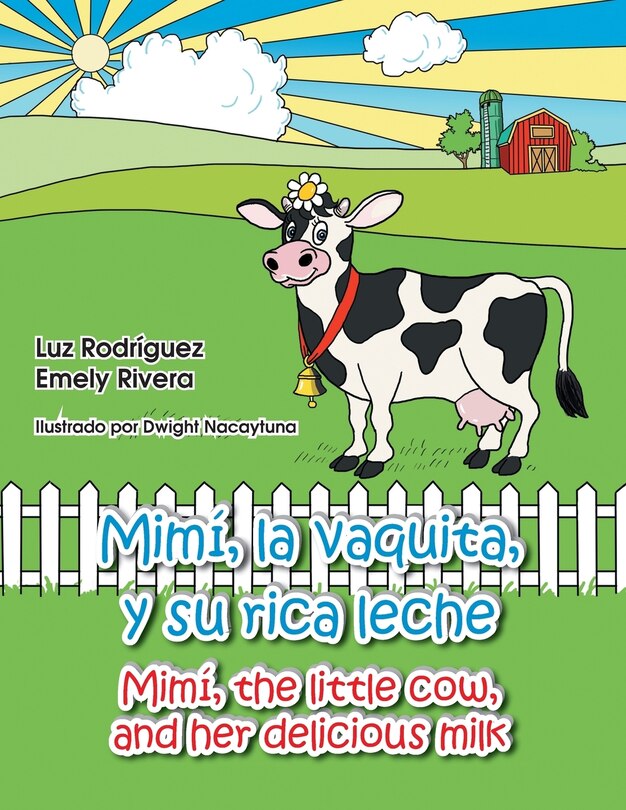Couverture_Mimi, La Vaquita, y Su Rica Leche/Mimi, the Little Cow, and Her Delicious Milk